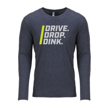 Load image into Gallery viewer, Drive. Drop. Dink. – Long-Sleeve Tee – Unisex