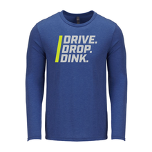 Load image into Gallery viewer, Drive. Drop. Dink. – Long-Sleeve Tee – Unisex